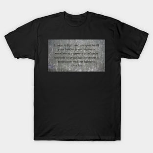 Breaking Resistance without Fighting - Quote of Sun Tzu T-Shirt